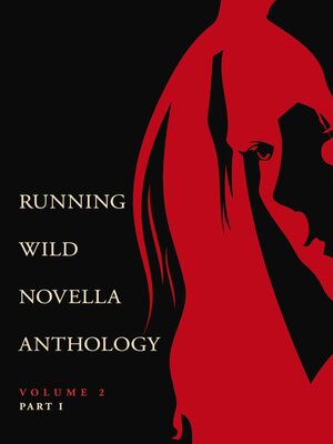 cover image of Running Wild Novella Anthology Volume 2, Part 1